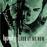 Breed 77 : Look At Me Now